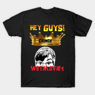 Wetmovie The Cringe King T-Shirt